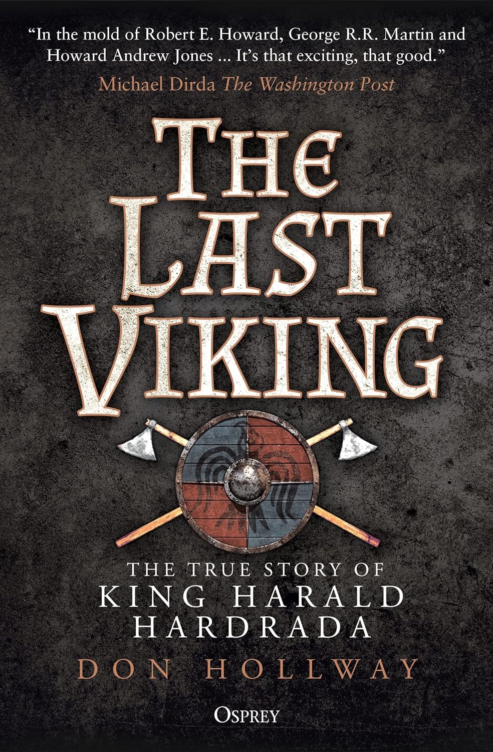 Go, Exclusive Promo! The Last Viking: The True Story of King Harald Hardrada (Osprey Publishing)