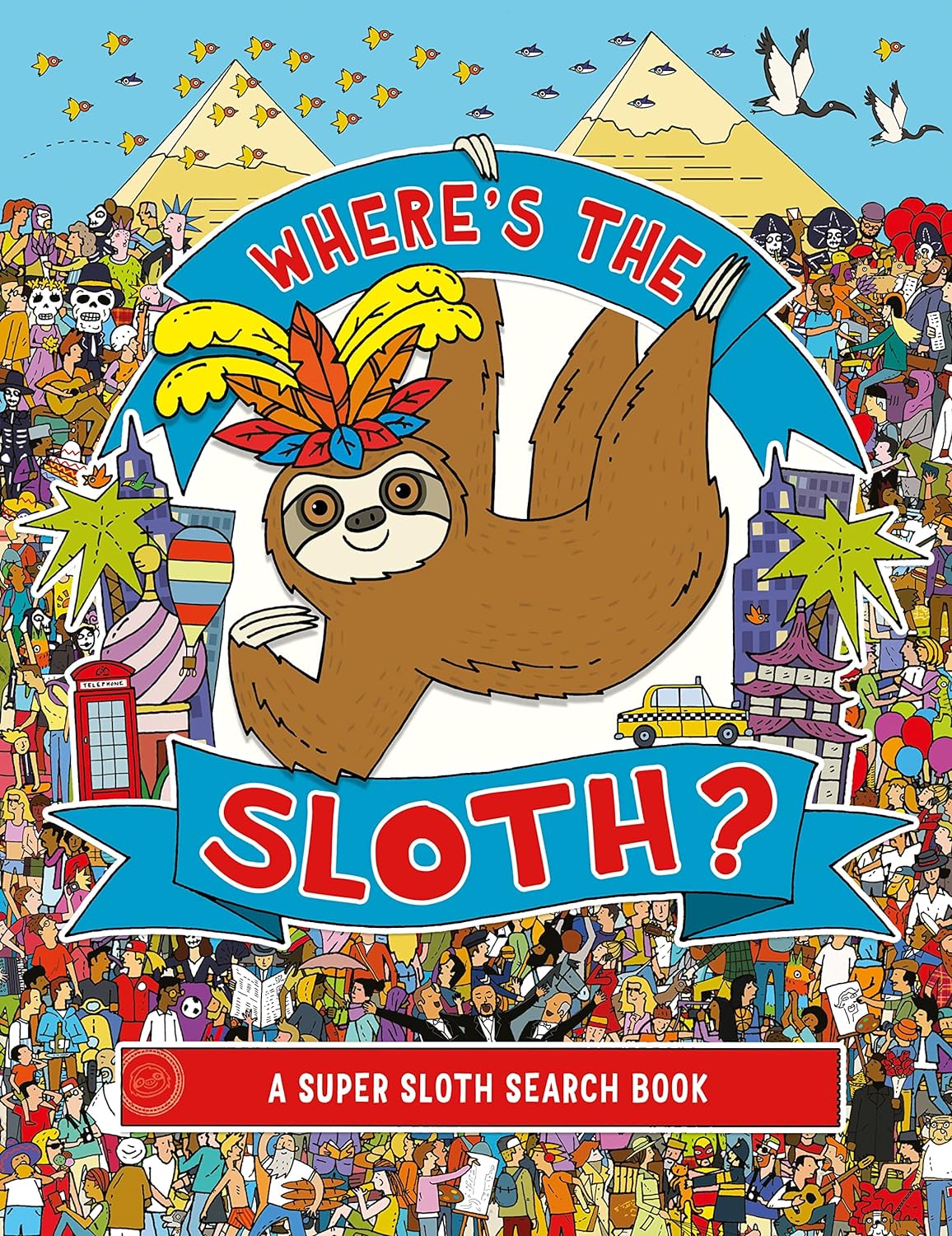 Hurry! Where's the Sloth?: A Super Sloth Search and Find Book - Special Discounts!