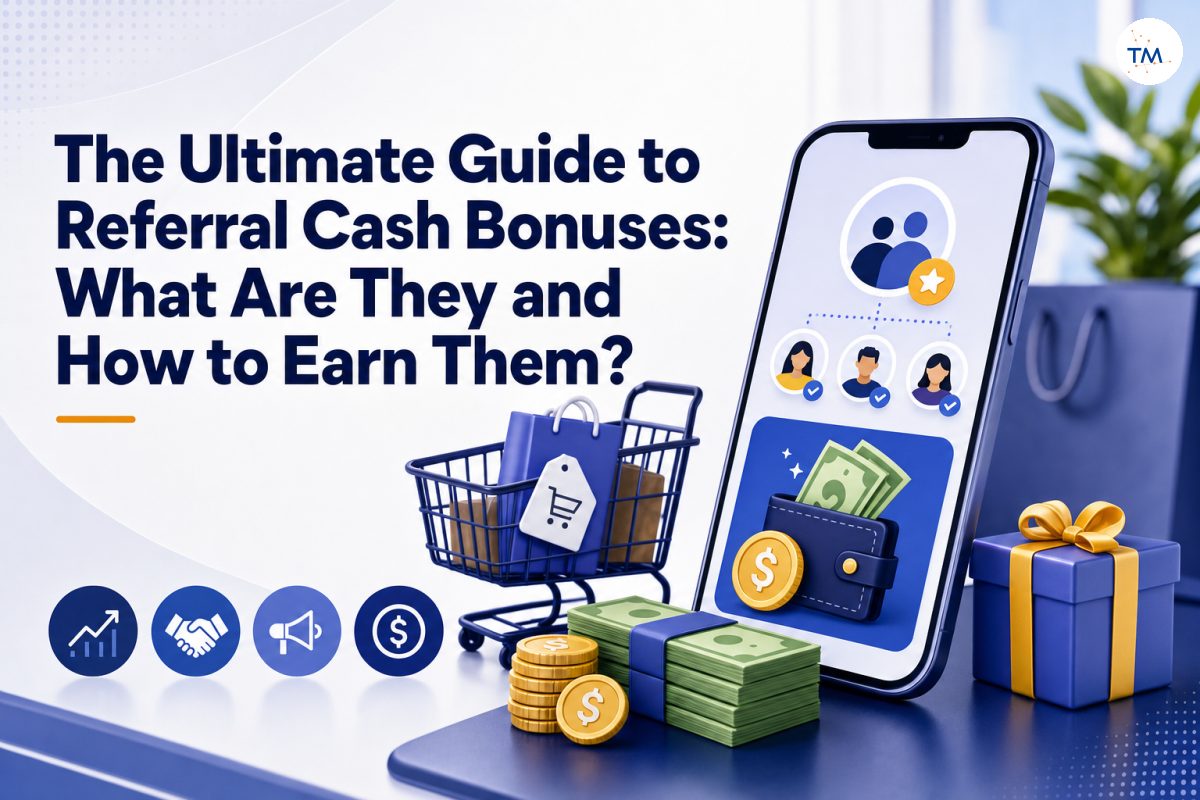 The Ultimate Guide to Referral Cash Bonuses: What Are They and How to Earn Them?