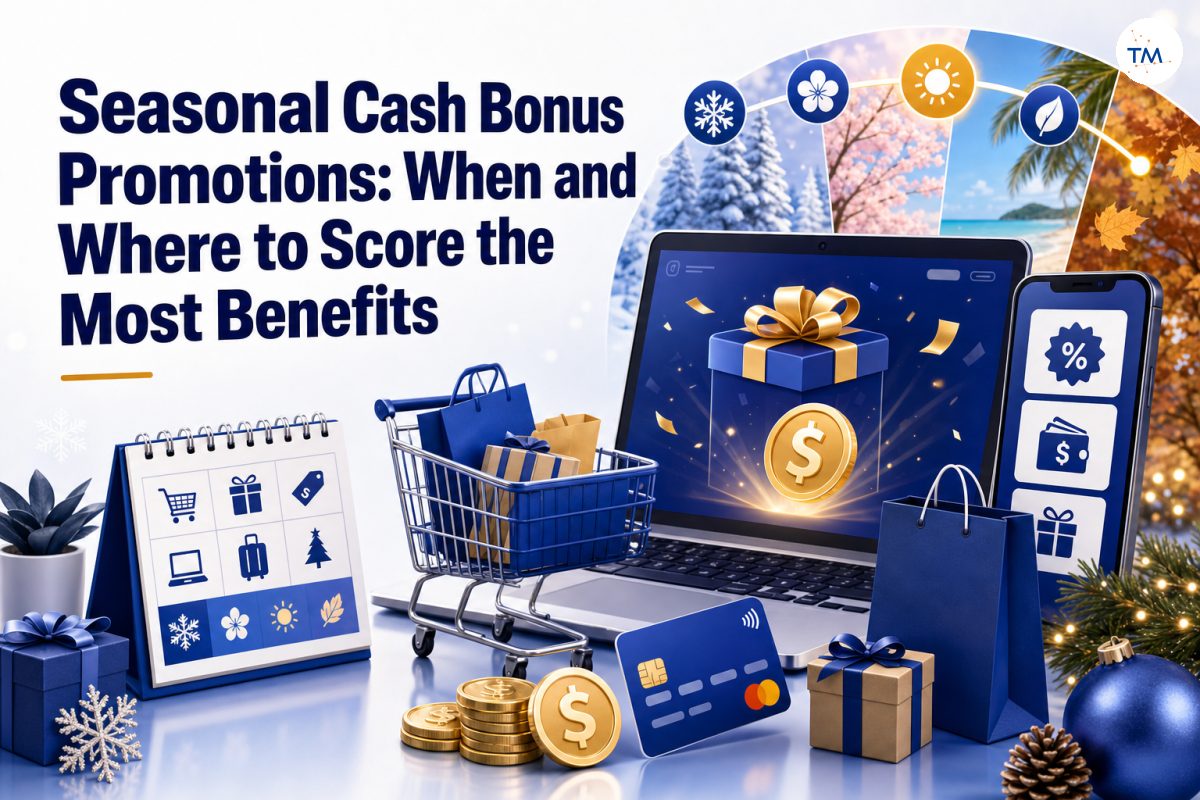 Seasonal Cash Bonus Promotions: When and Where to Score the Most Benefits