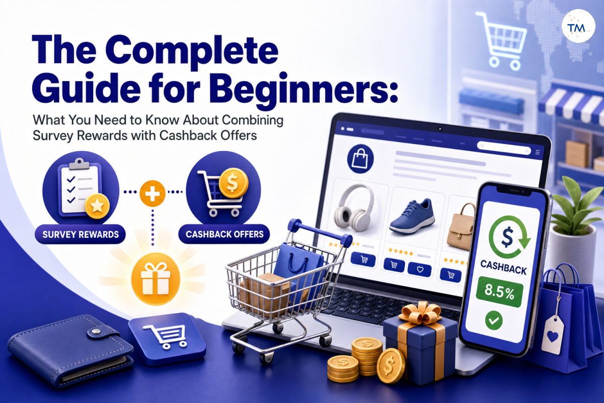 The Complete Guide for Beginners: What You Need to Know About Combining Survey Rewards with Cashback Offers