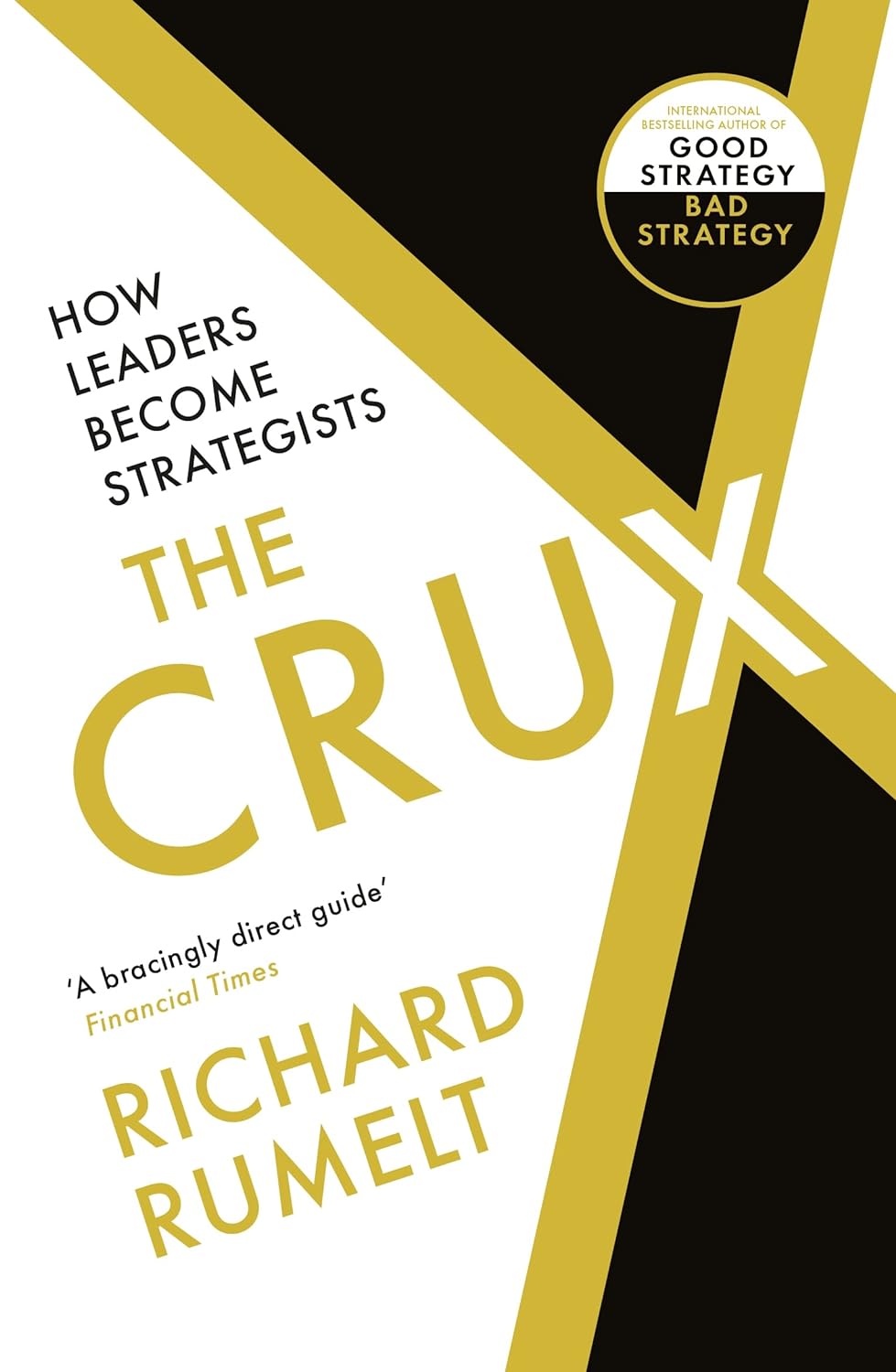 The Crux: How Leaders Become Strategists