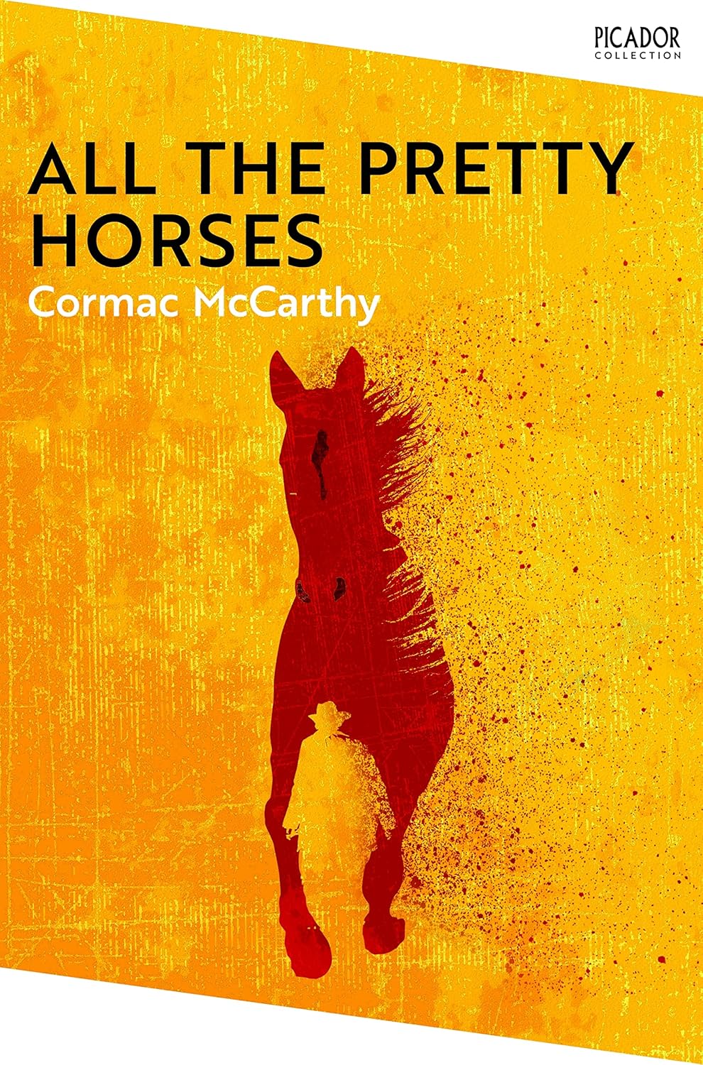 All the Pretty Horses: Border Trilogy Book 1 (Pica...