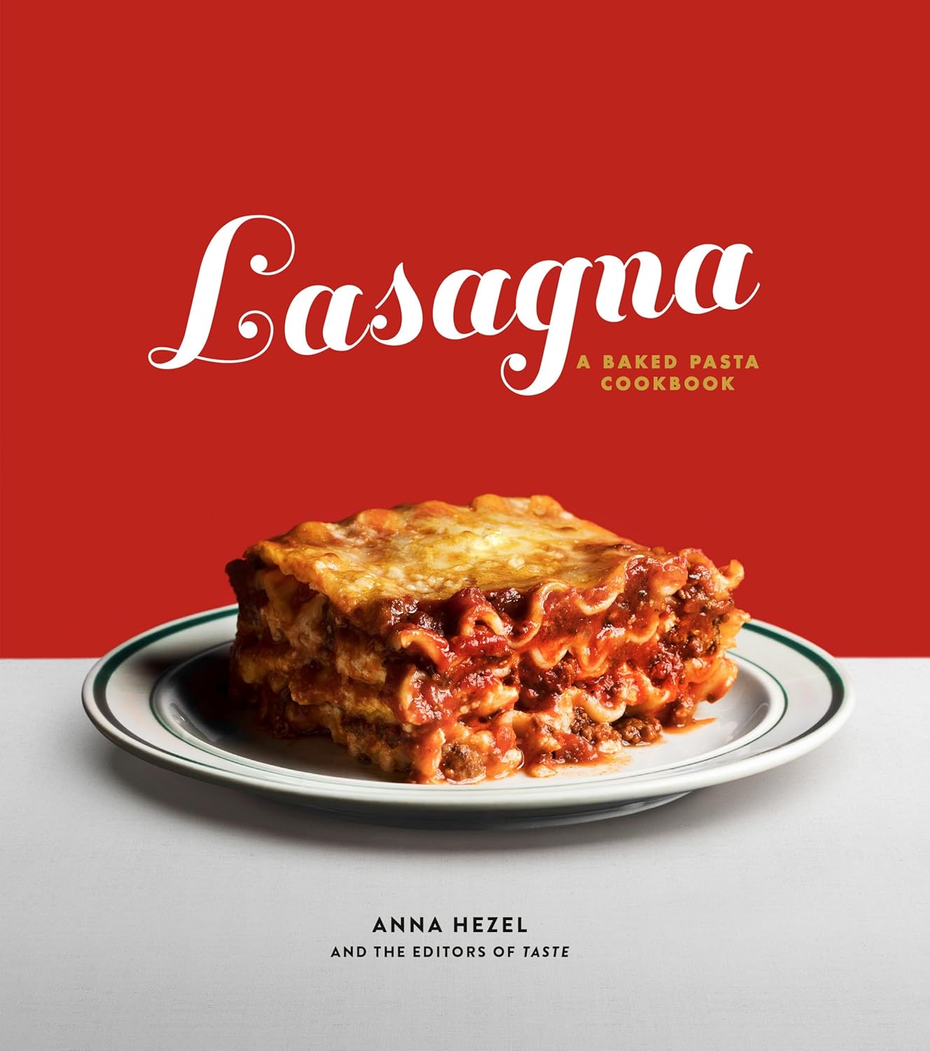 Lasagna: A Special Baked Pasta Cookbook, High-Quality Cookbook for Delicious Pas...