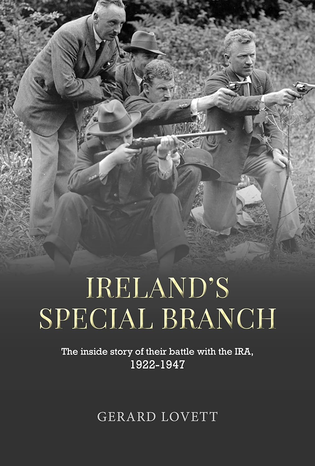 Ireland’s Best Special Branch, Unique Inside Story, Innovative Battle with the I...