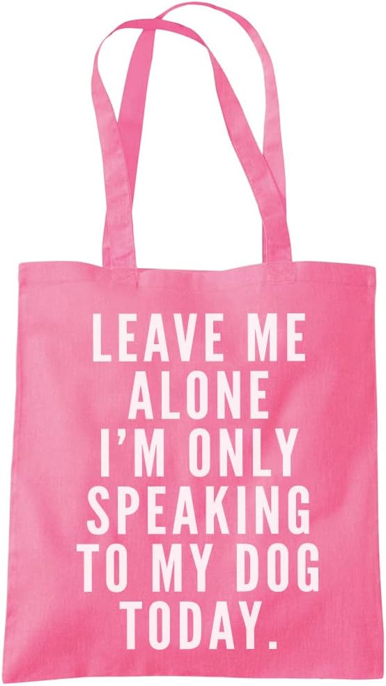 Leave Me Alone I'm Only Talking to My Dog Tote Bag - Tote Shopping Bag - Funny D...