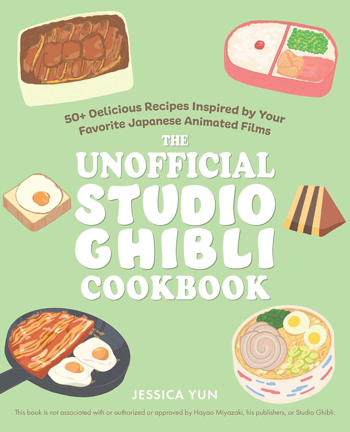 The Unofficial Studio Ghibli Cookbook: 50 Deliciou...