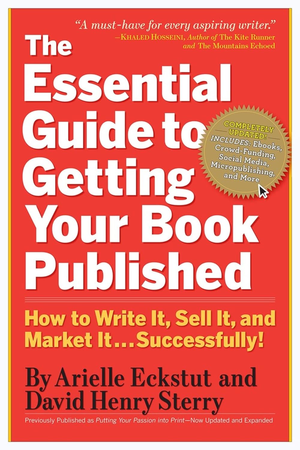 The Essential Guide to Getting Your Book Published: How to Write It, Sell It, an...