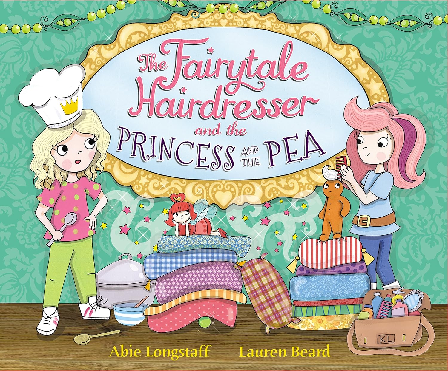 The Fairytale Hairdresser and the Princess and the Pea (The Fairytale Hairdresse...