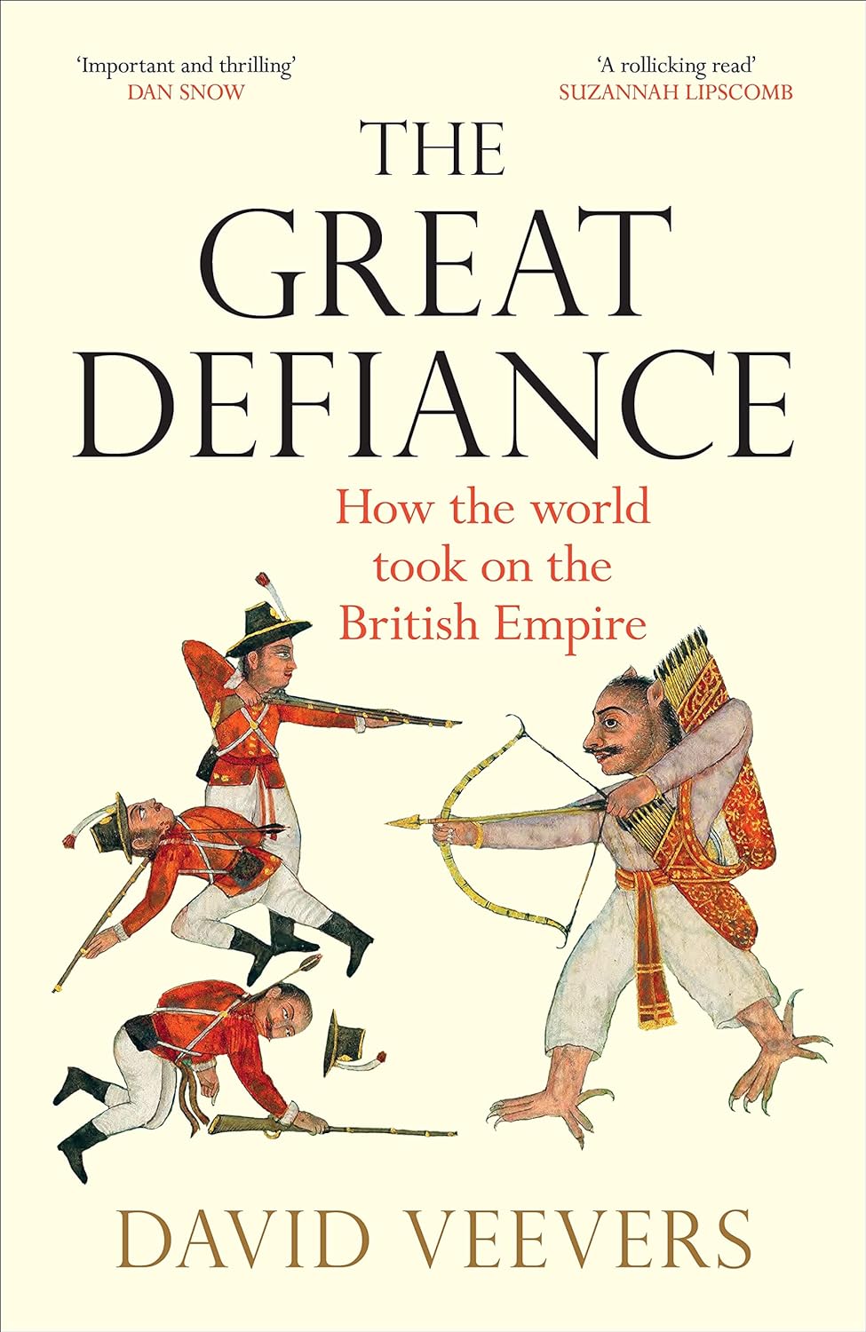 The Great Defiance: How the world took on the Brit...
