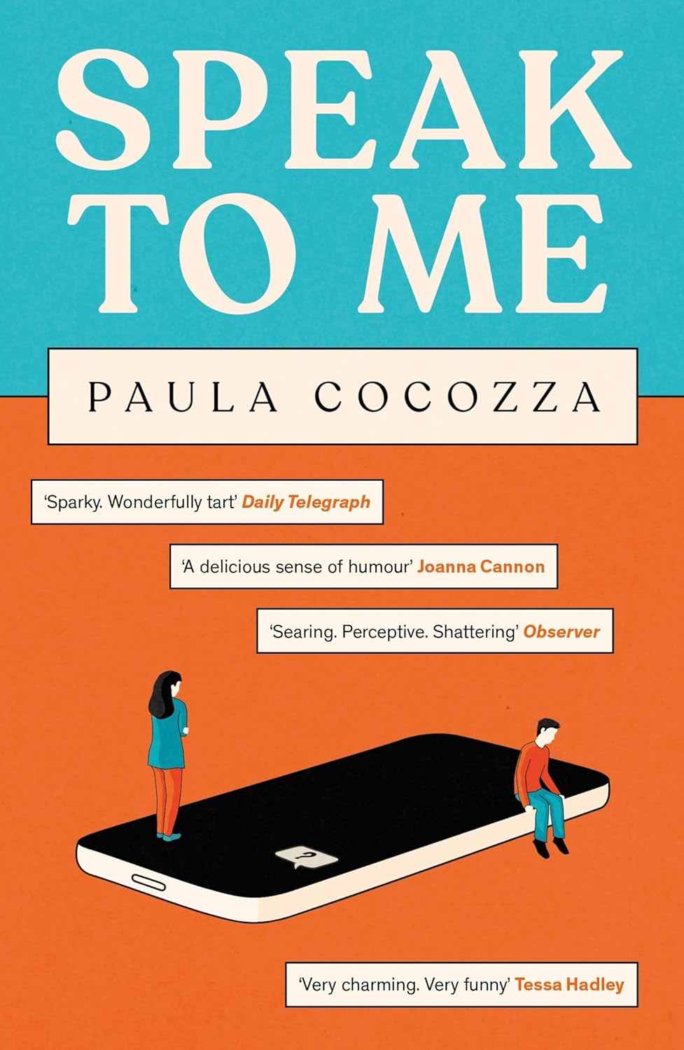 Speak to Me: A love triangle with a difference: 'Addictive... her sharp observat...