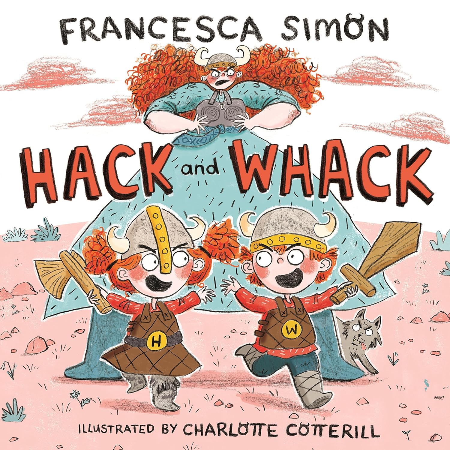 Hack and Whack: Francesca Simon (A Faber picture book)