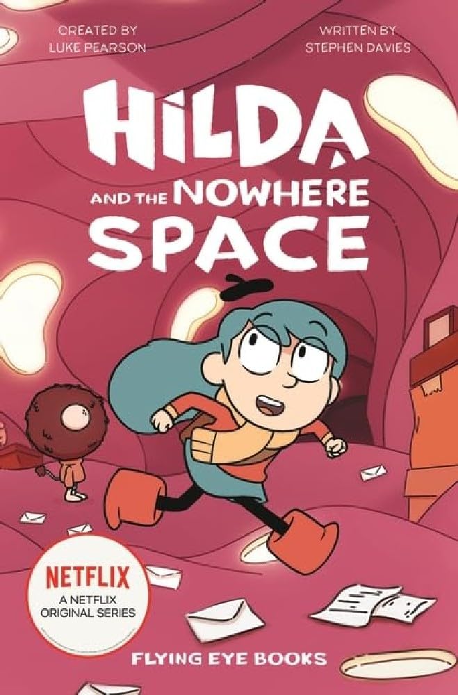 Hilda and the Nowhere Space (Hilda Netflix Original Series Fiction): 3 (Hilda Ne...