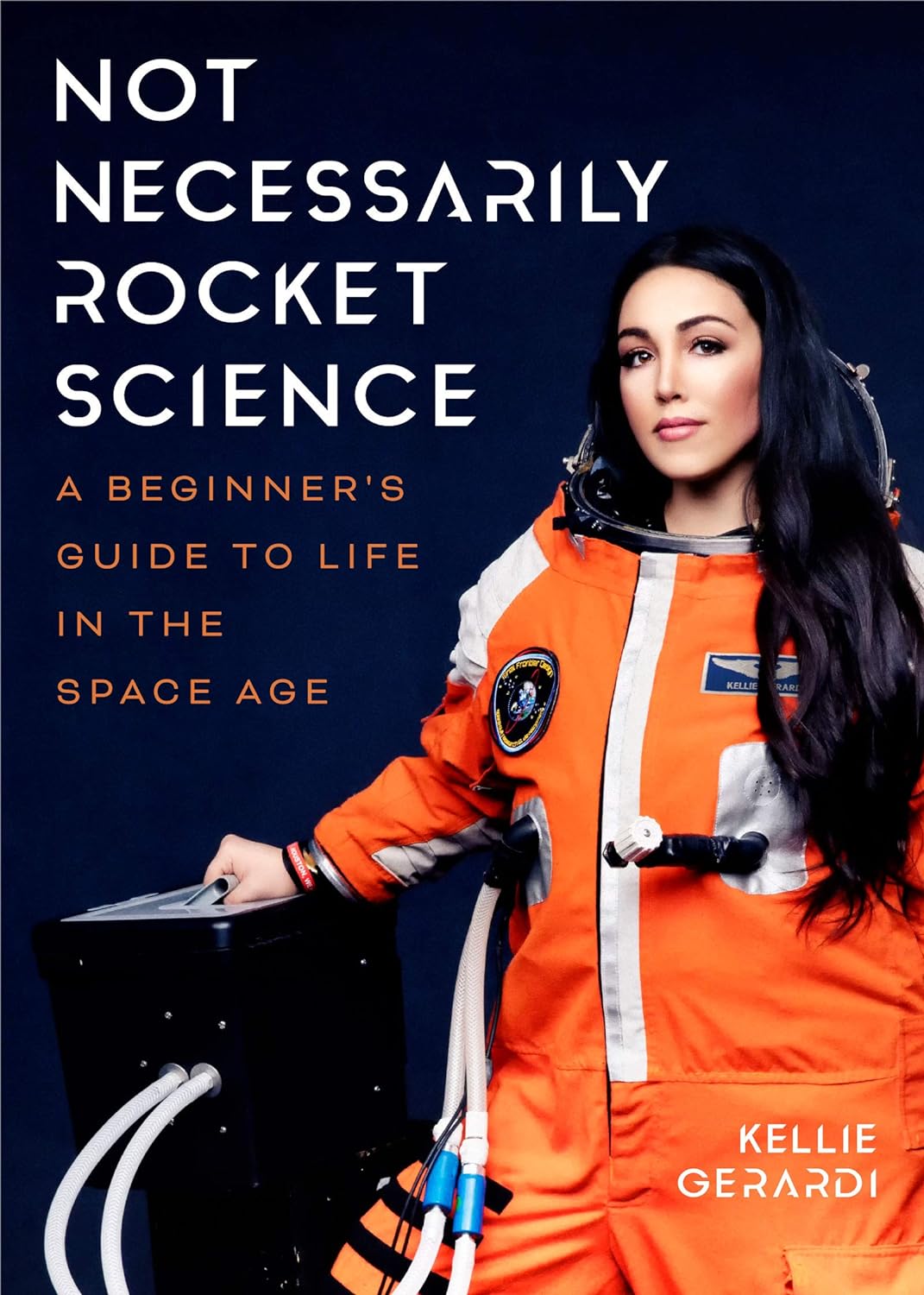 Not Necessarily Rocket Science: A Beginner's Guide to Life in the Space Age (Wom...