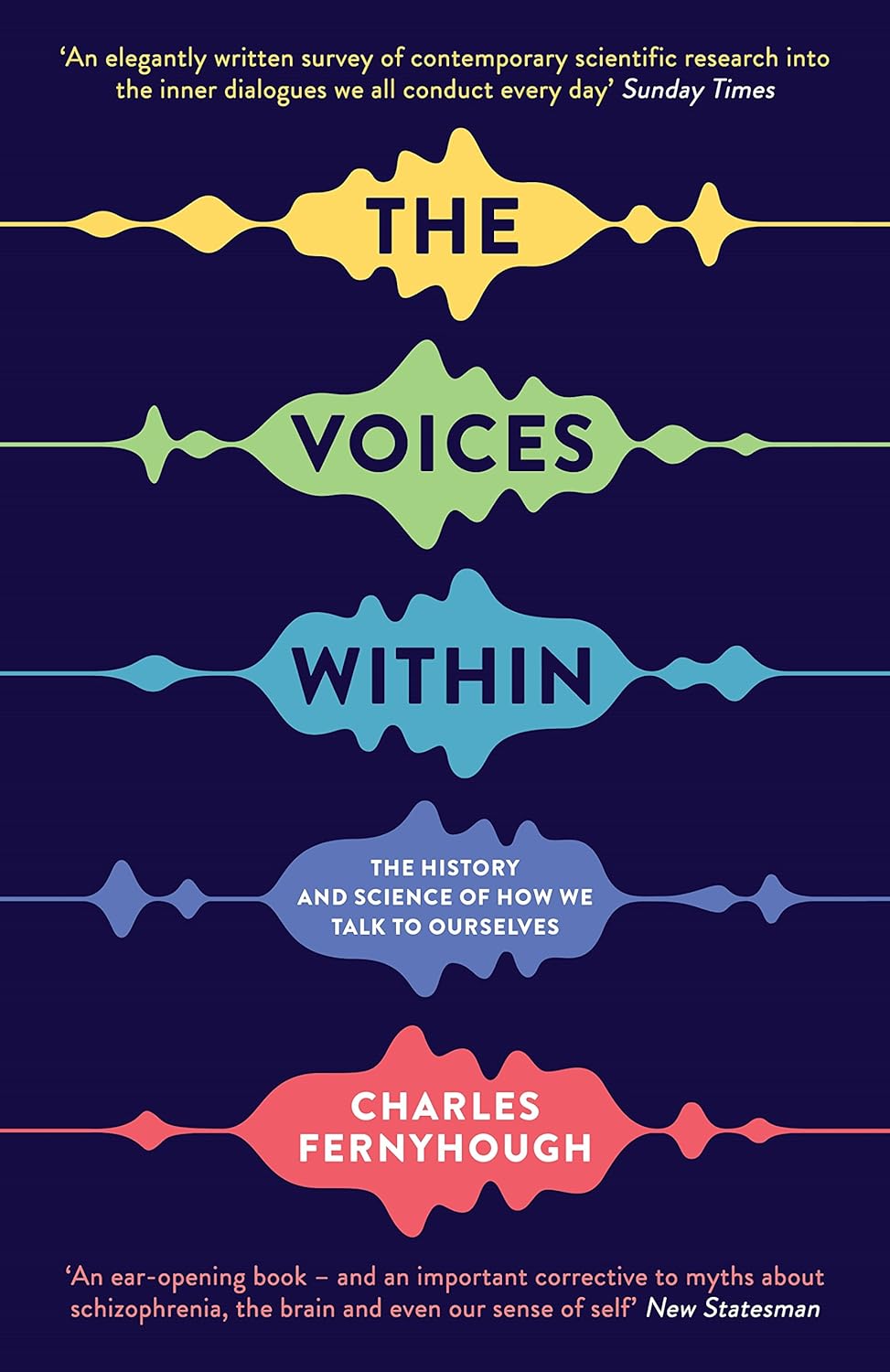 The Voices Within: The History and Science of How We Talk to Ourselves (Wellcome...