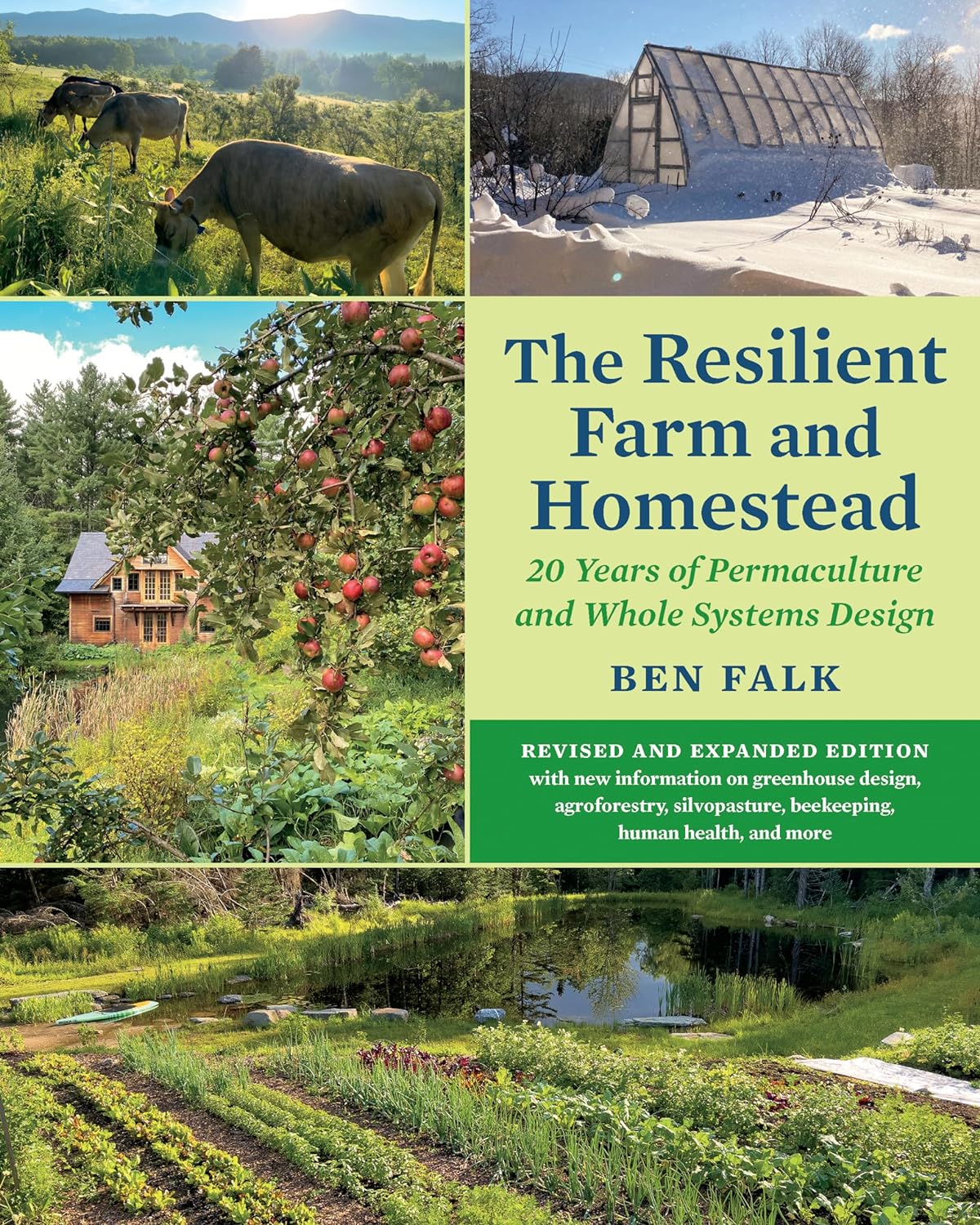 The Resilient Farm and Homestead, Revised and Expanded Edition: 20 Years of Perm...