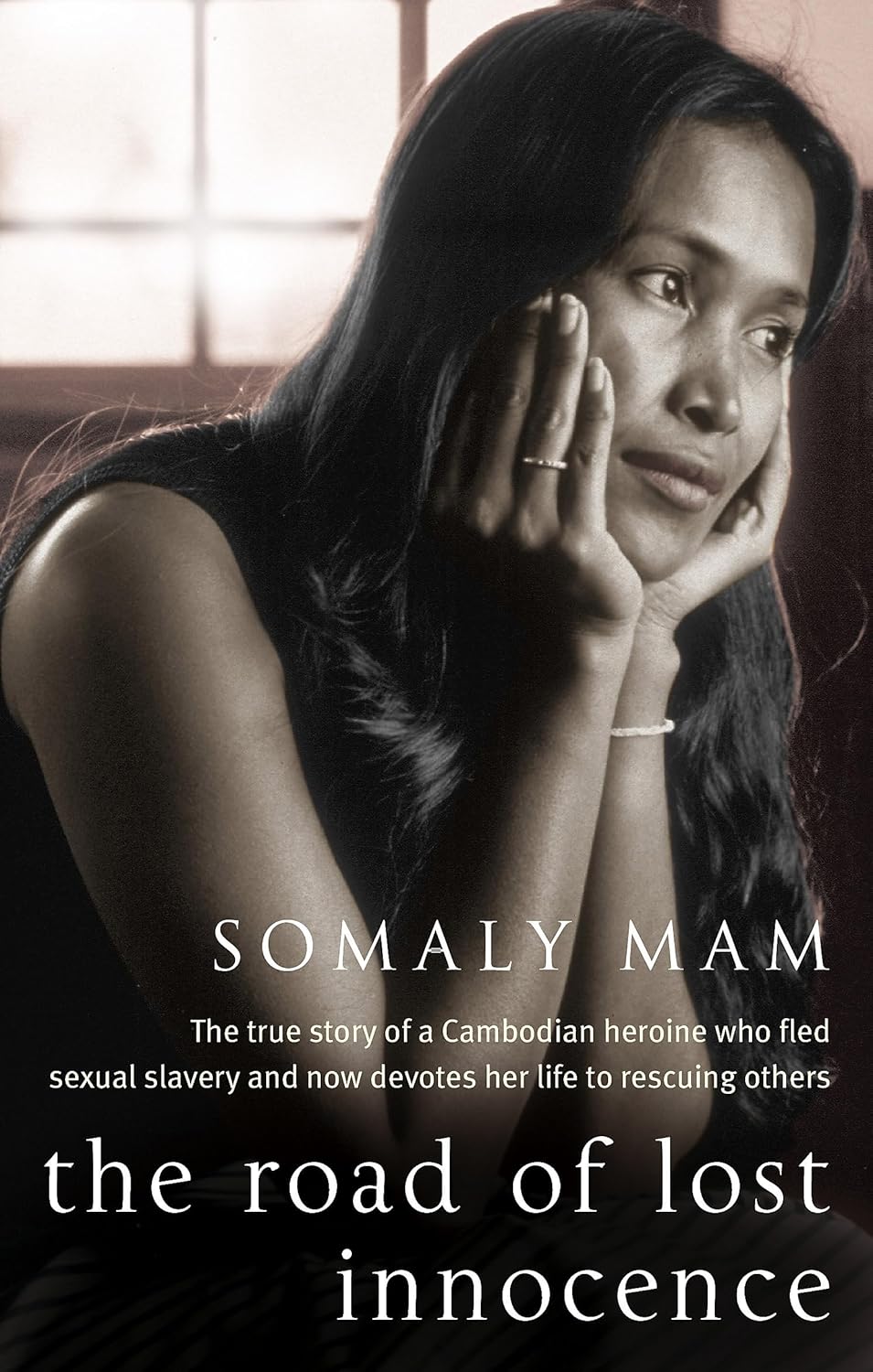 The Road Of Lost Innocence: The True Story of a Cambodian Childhood