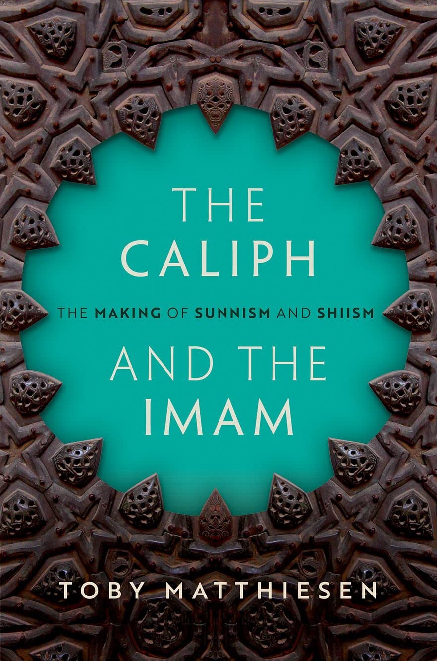 The Caliph and the Imam: The Making of Sunnism and...