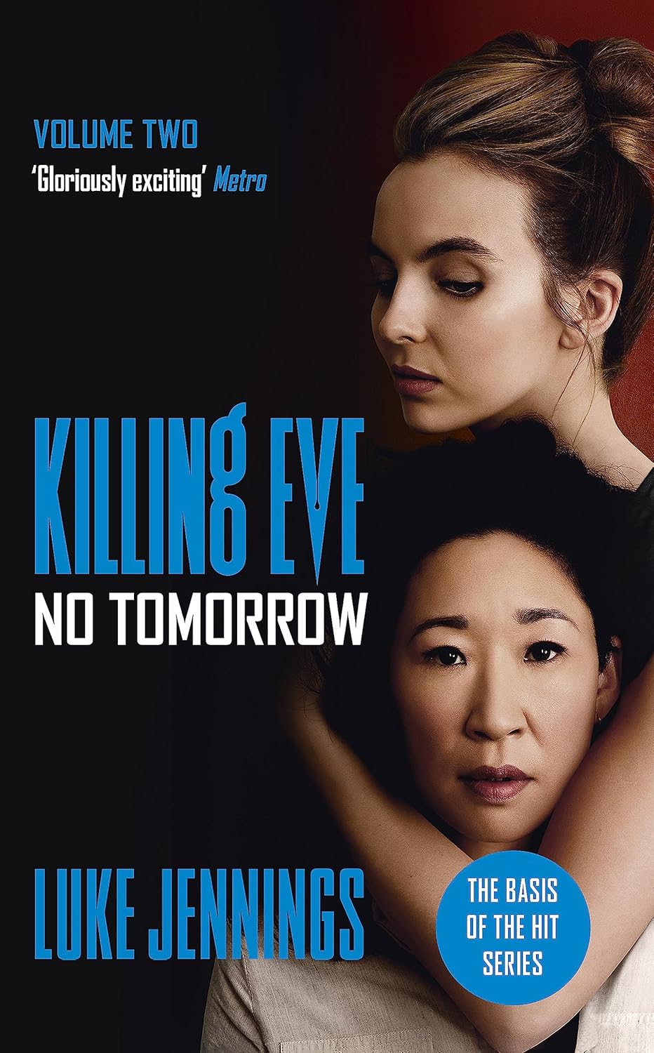 Killing Eve: No Tomorrow: The basis for the BAFTA-winning Killing Eve TV series...