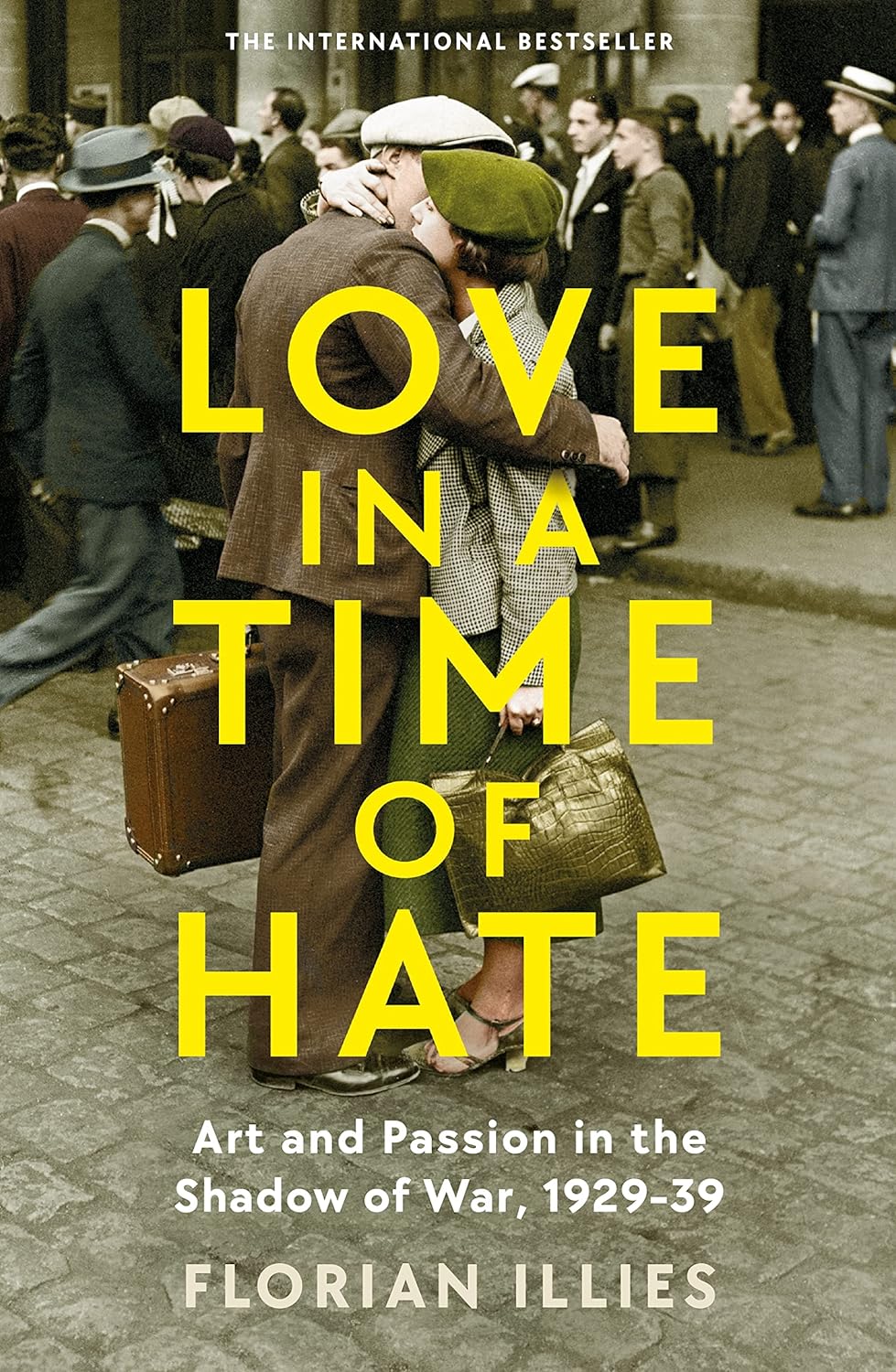 Love in a Time of Hate: Art and Passion in the Sha...