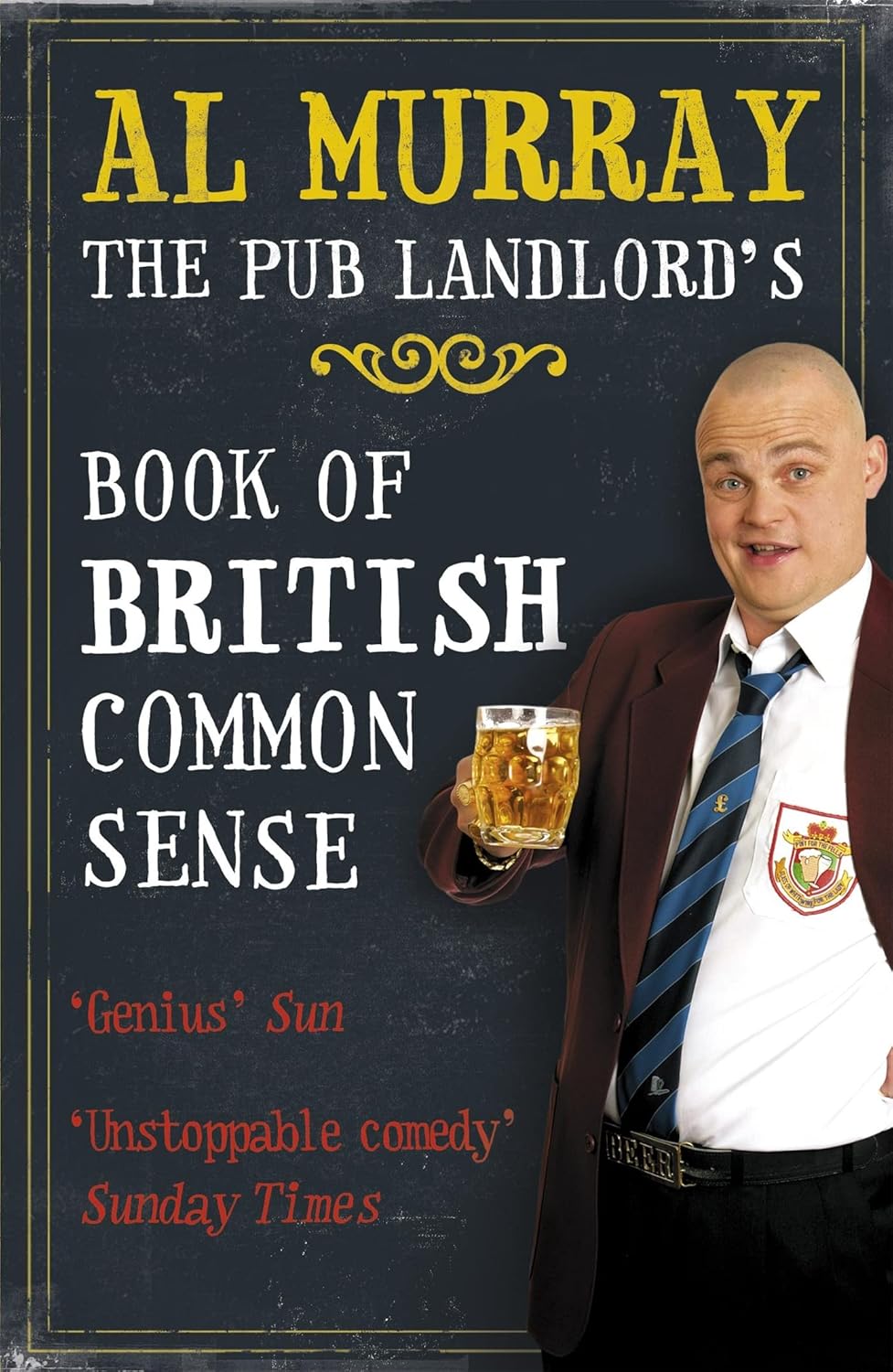 Al Murray: The Pub Landlord's Book of British Comm...