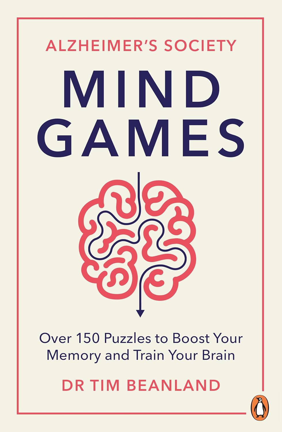 Mind Games: Over 150 Puzzles to Boost Your Memory and Train Your Brain (Alzheime...