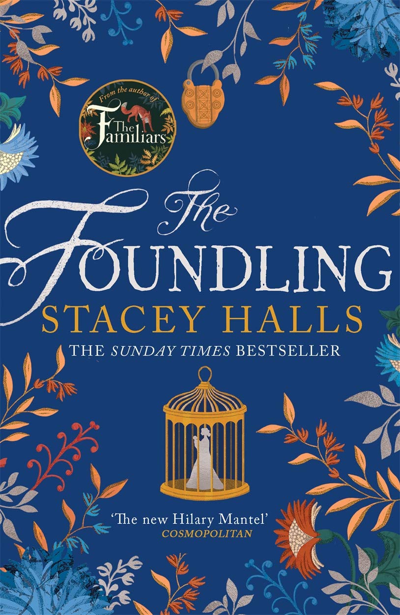 The Foundling: The gripping Sunday Times bestselling historical novel, from the...