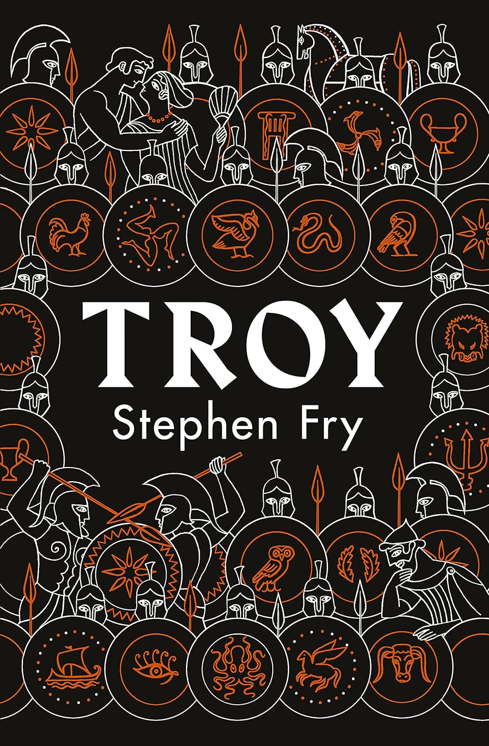 Troy: Our Greatest Story Retold: 3 (Stephen Fry’s...