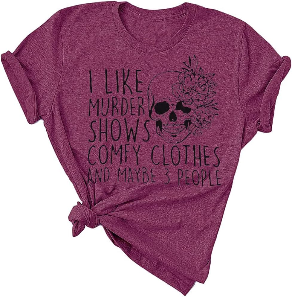 Women Novelty Shirt I Like Murder Shows Friends Horror Tee Maybe 3 People Funny...