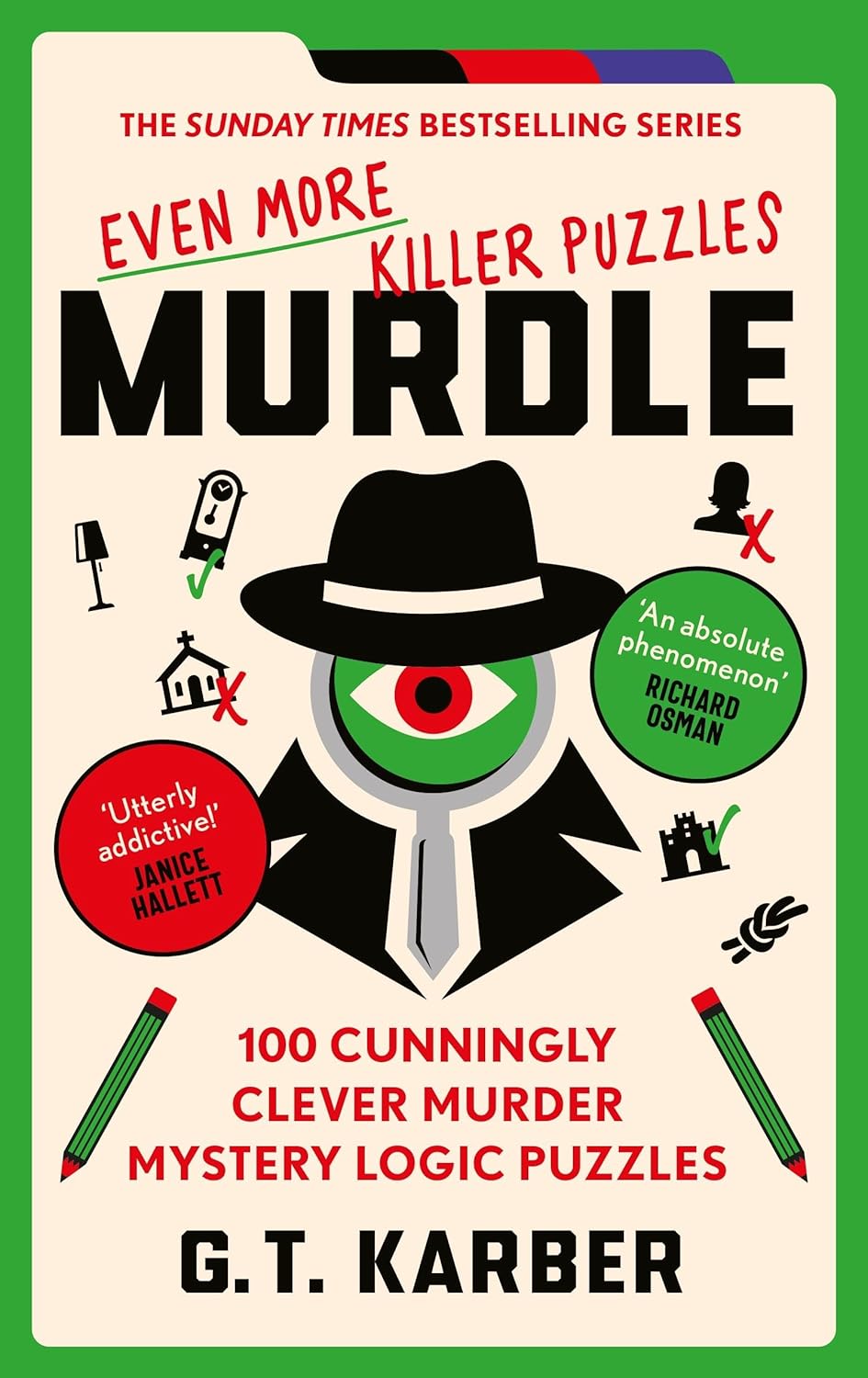 Murdle: Even More Killer Puzzles: THE SUNDAY TIMES BESTSELLING SERIES: 100 Cunni...