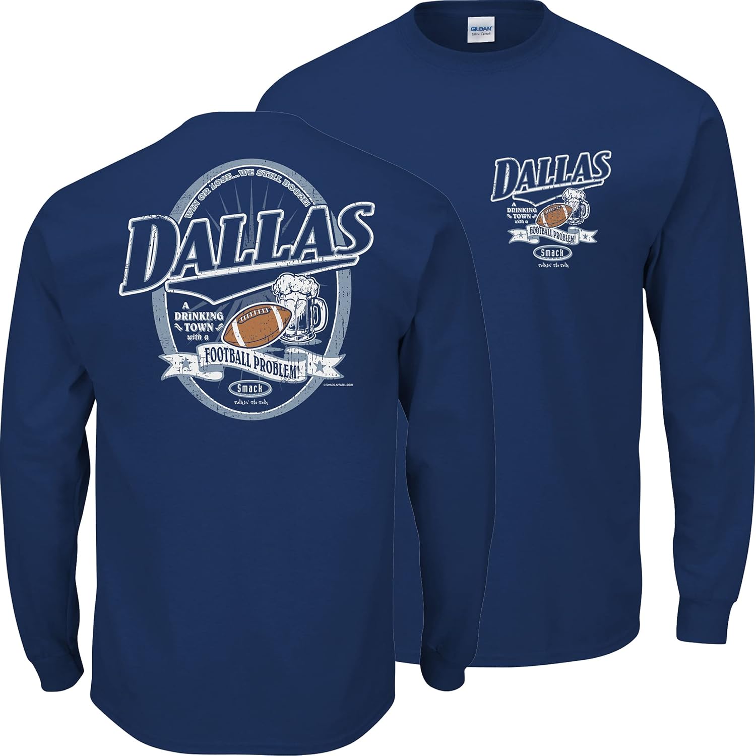 Smack Apparel Dallas Football Fans. A Drinkingtown with A Football Problem Shirt...