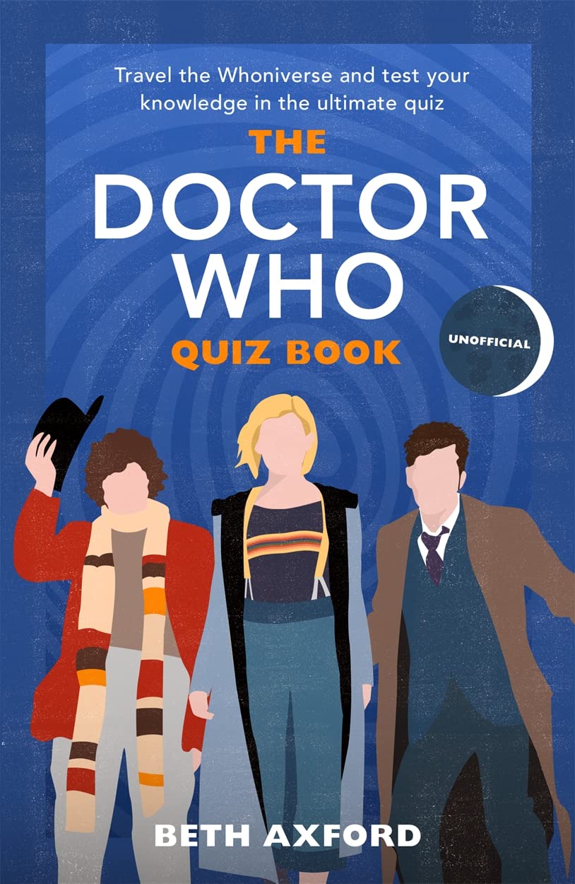 The Doctor Who Quiz Book: Travel the Whoniverse an...