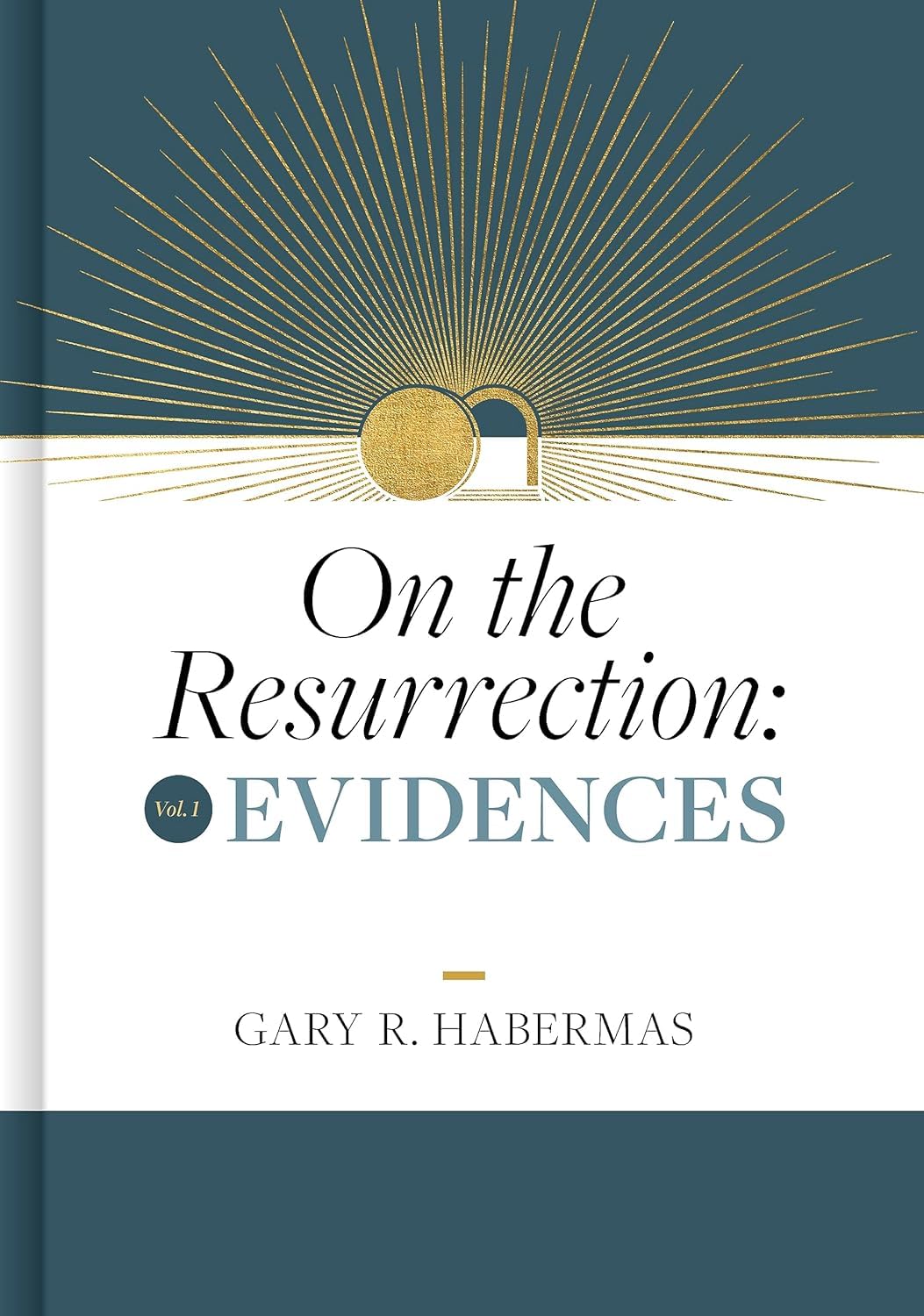 On the Resurrection, Volume 1: Evidences (Volume 1...