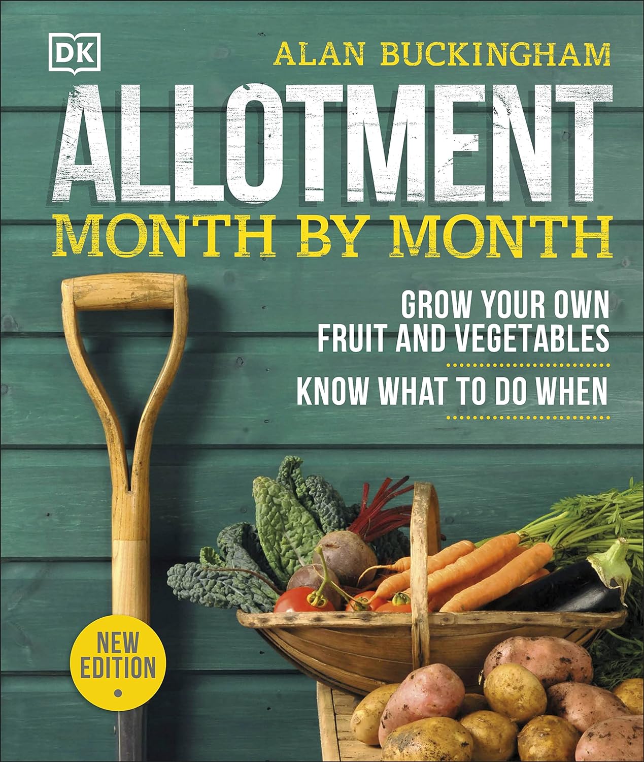 Allotment Month By Month: Grow your Own Fruit and Vegetables, Know What to do Wh...