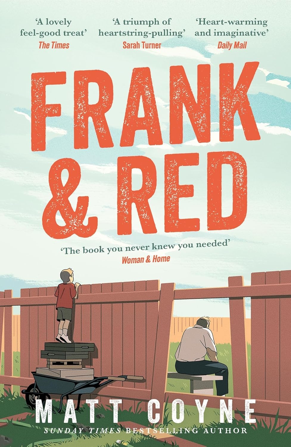 Frank and Red: The 'warm-hearted, weepy, riotously funny, feel-good' story of an...