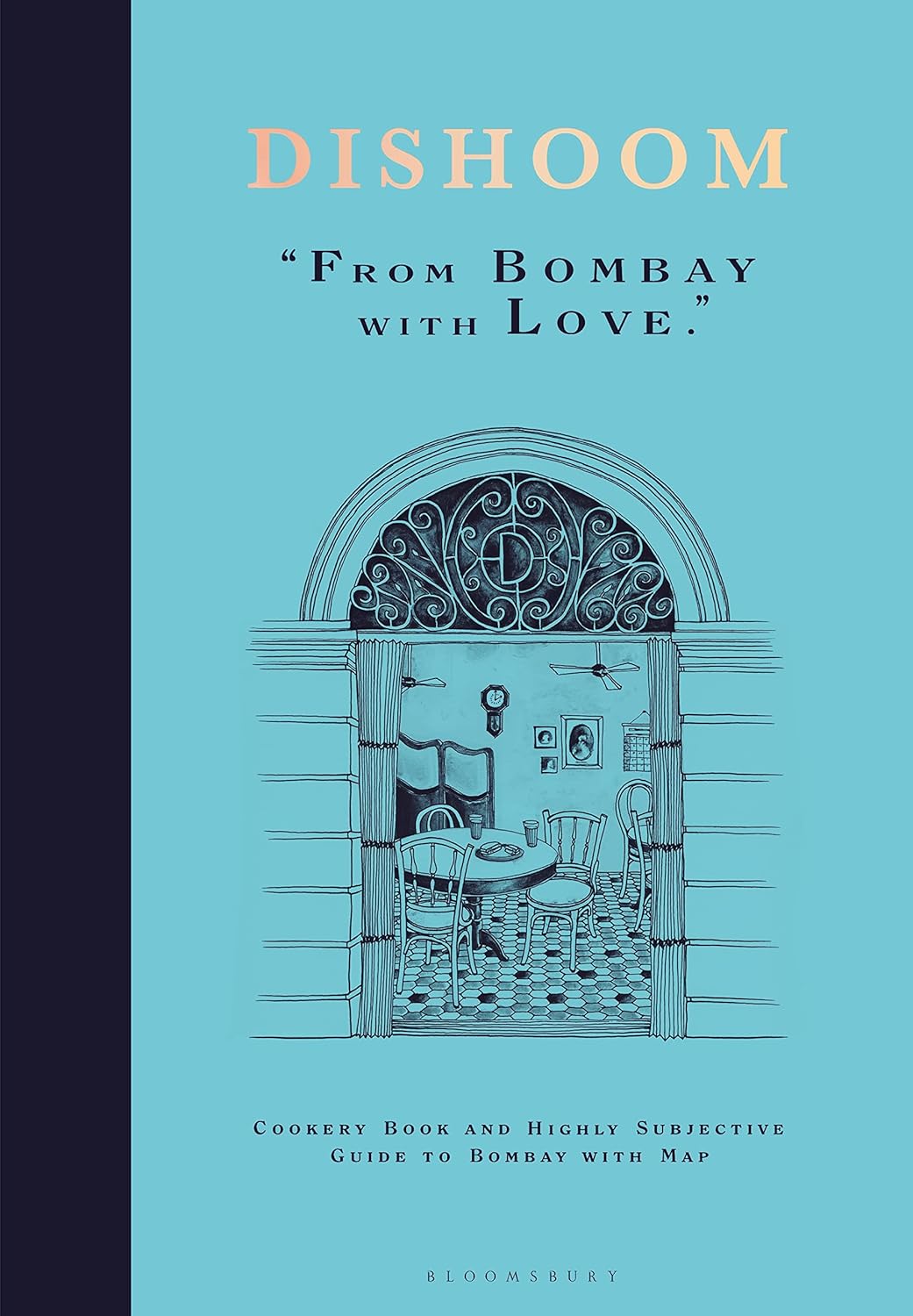 Dishoom: The first ever cookbook from the much-loved Indian restaurant